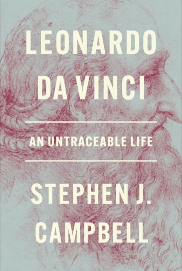 Leonardo Da Vinci: An Untraceable Life, with Stephen Campbell & Elizabeth Cropper, Feb 4